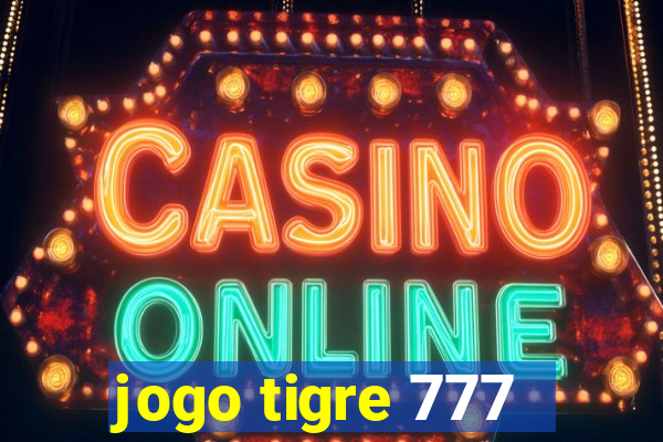 jogo tigre 777 - Cemstoretec